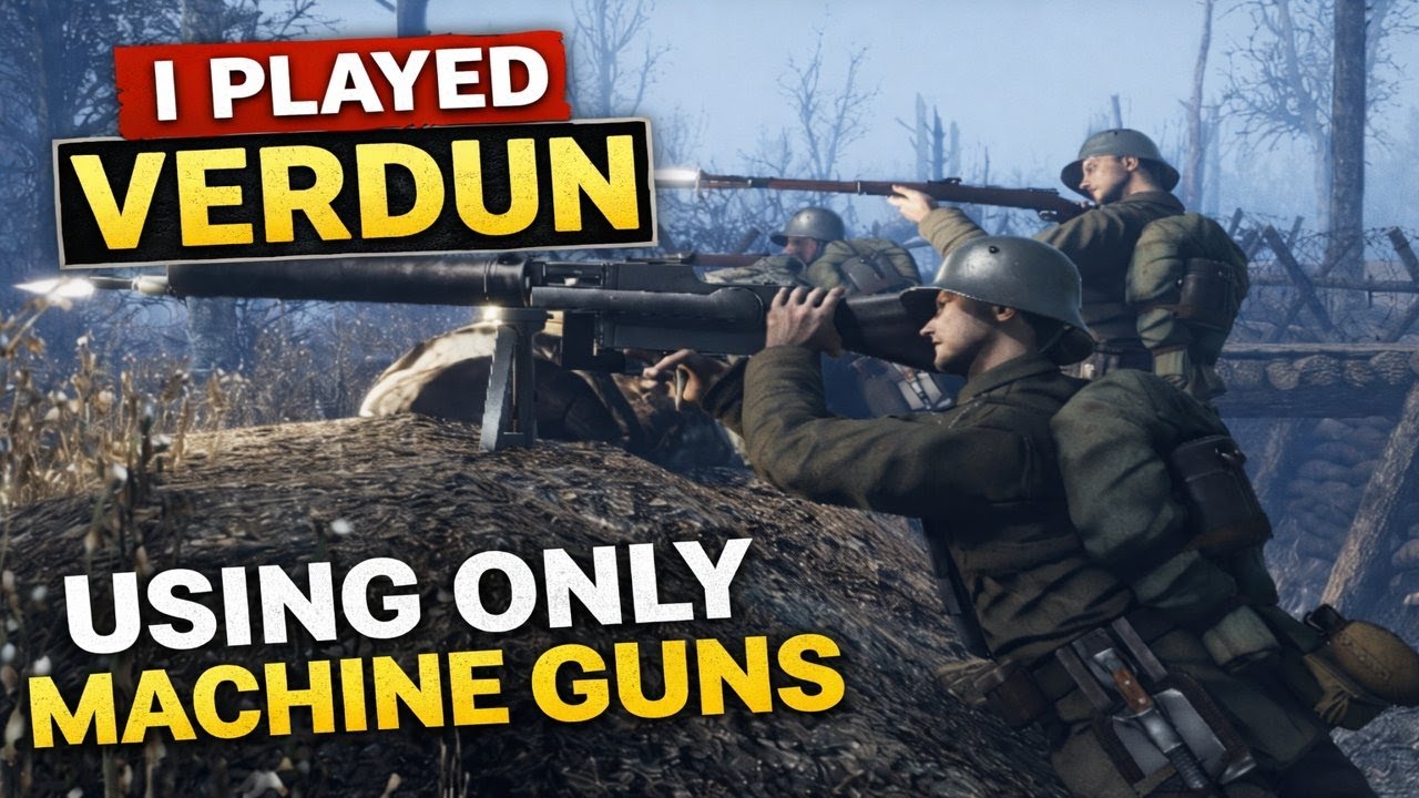 I Played Verdun Using Only Machine Guns