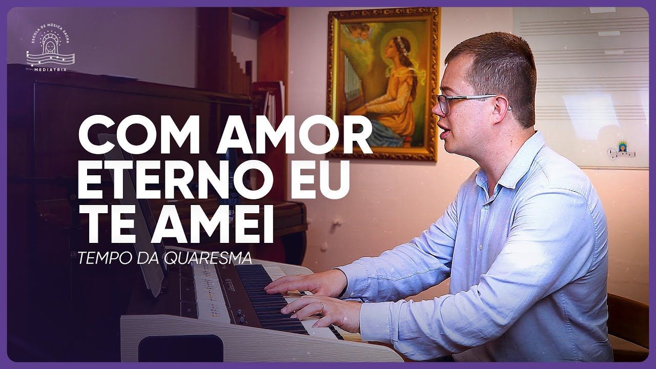 154. Com amor eterno eu te amei (Ir. Míria T. Kolling)