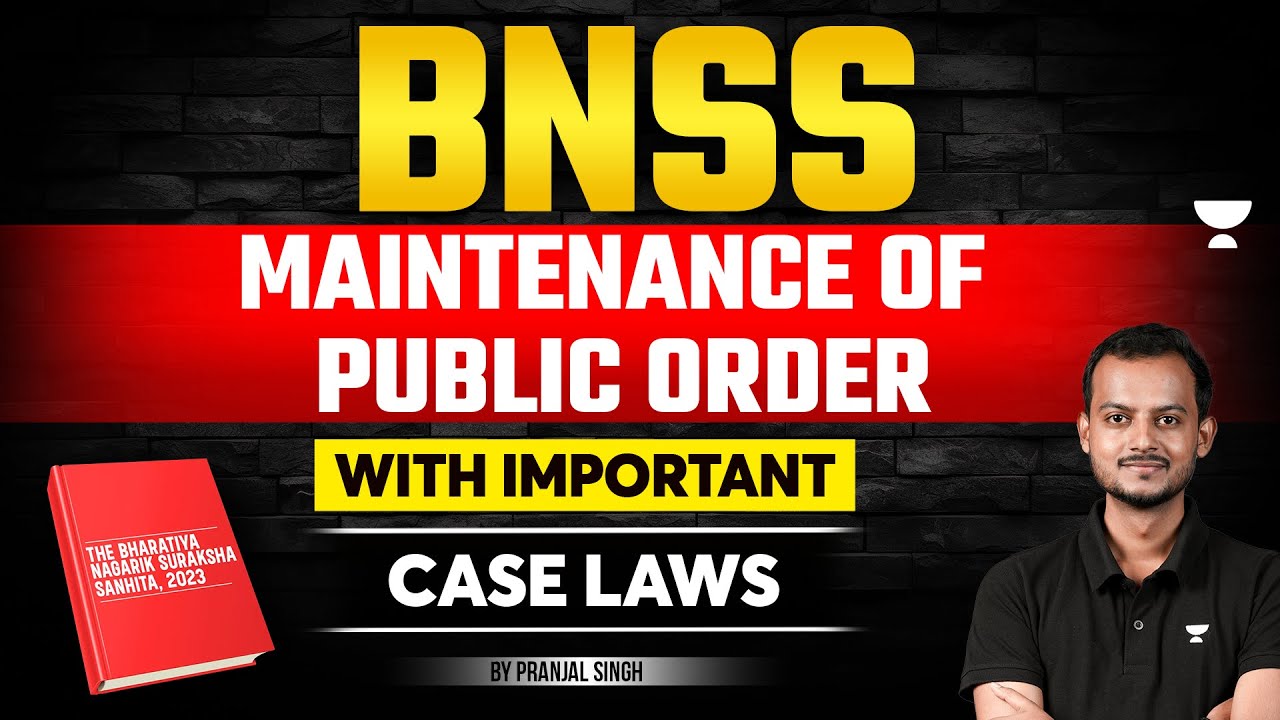 BNSS: Maintenance of Public Order | Bharatiya Nagarik Suraksha Sanhita | Pranjal Singh