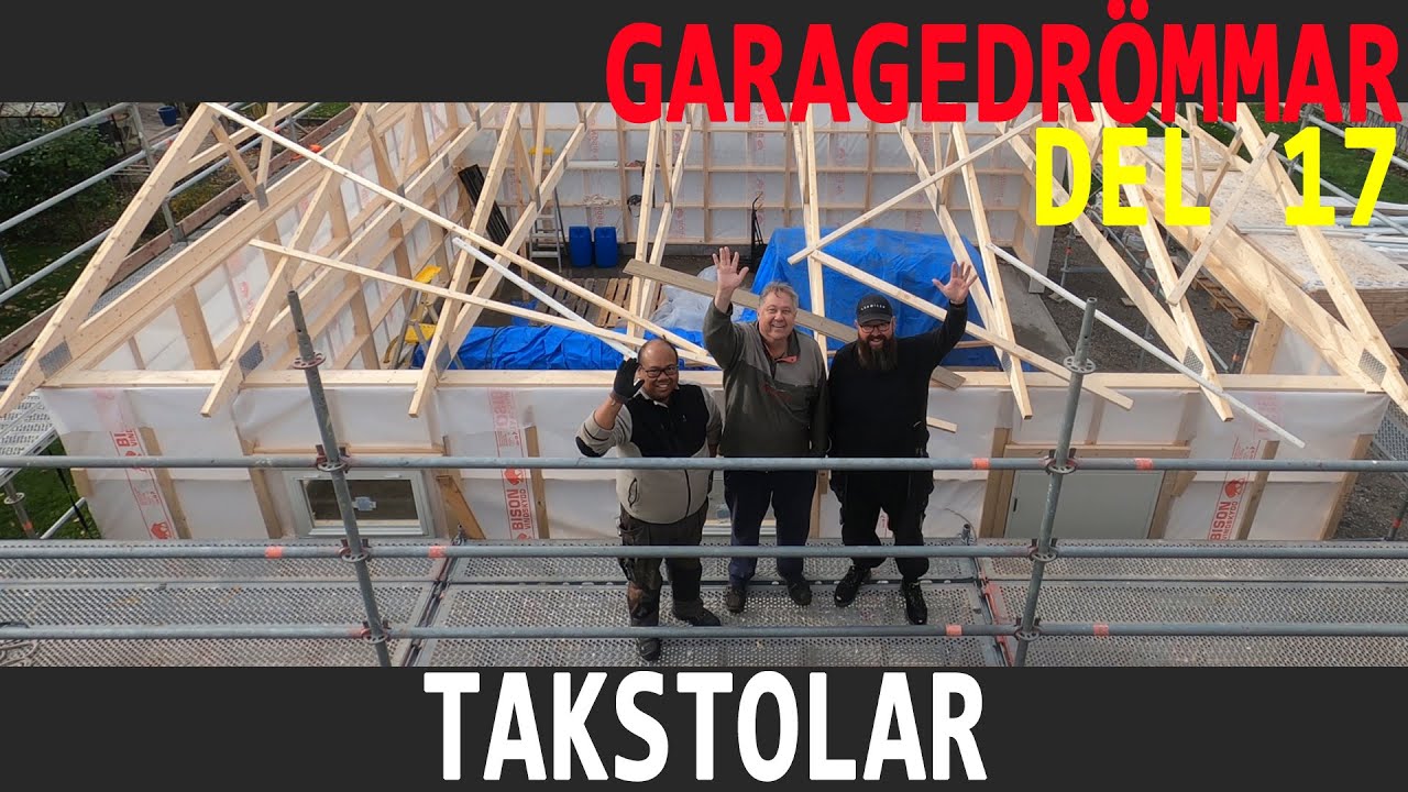 Garagedrömmar 17 -  Takstolar