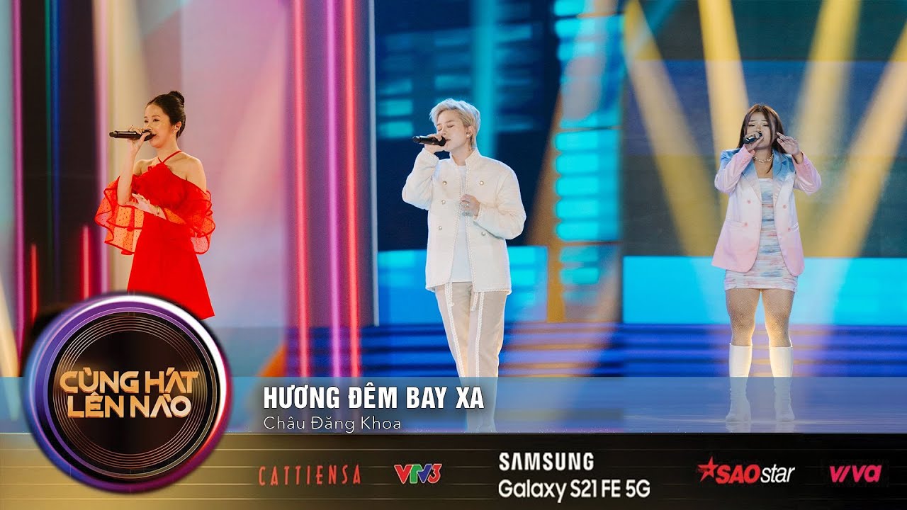 Hương Đêm Bay Xa | Cùng Hát Lên Nào Tập 18