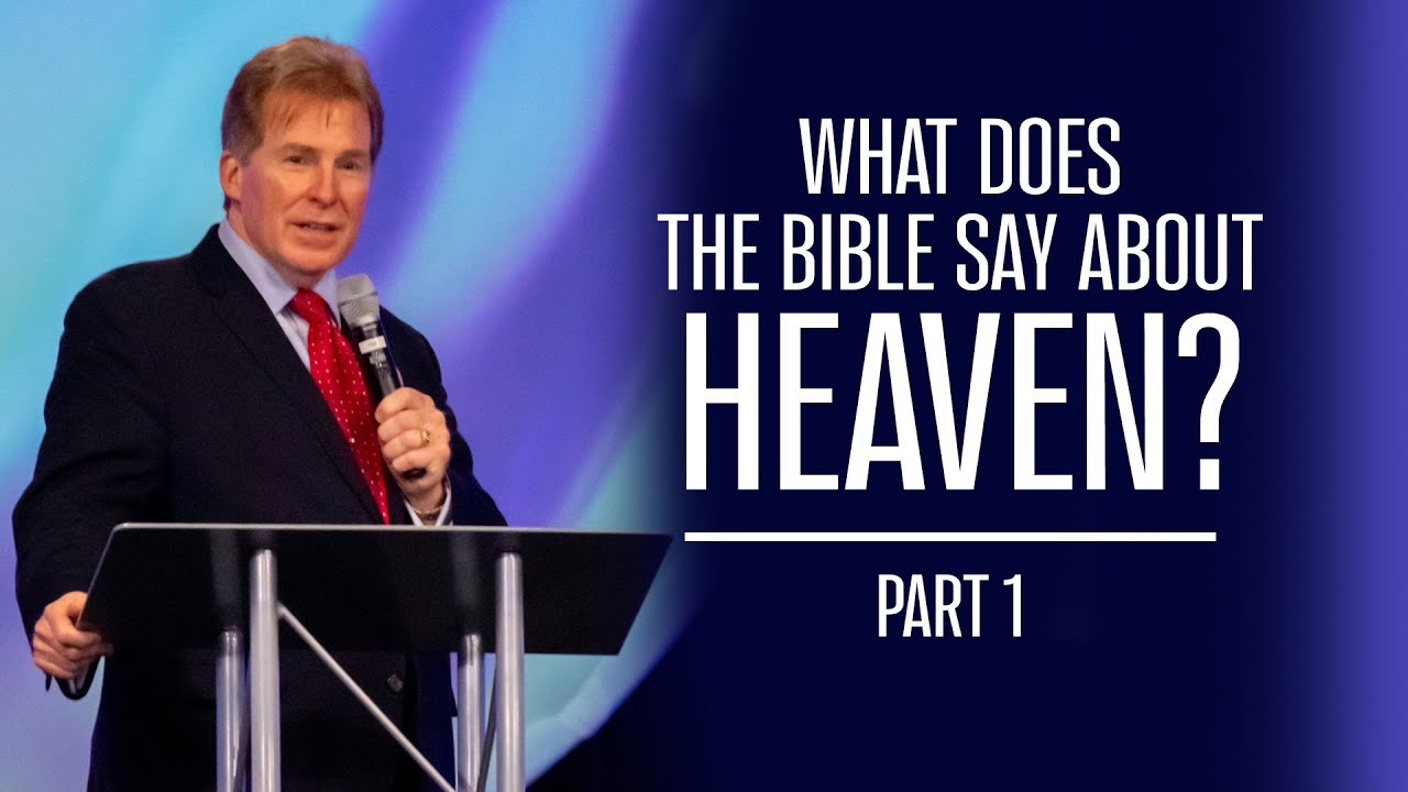 What Does the Bible Say About Heaven? part 1