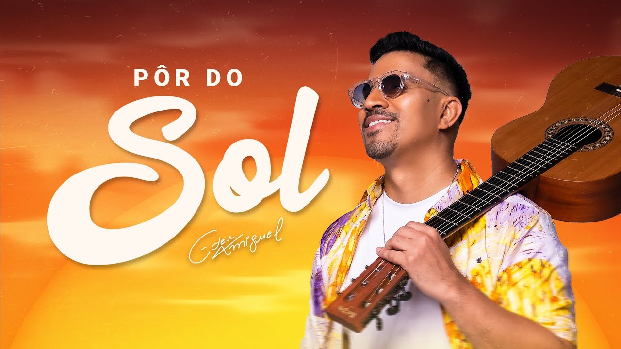 Eder Miguel - Pôr do Sol (Vídeo Oficial)