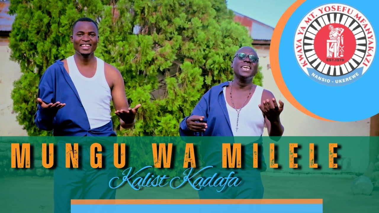 MUNGU WA MILELE- KWAYA YA MT. YOSEFU MFANYAKAZI, NANSIO //Mtunzi: KALIST KADAFA
