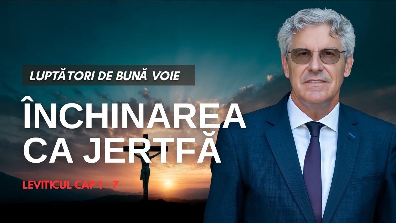 02 Luptători de bună voie - &Icirc;nchinarea ca jertfă // Leviticul cap 1 - 7 | cu pastorul Petru Huțuțui