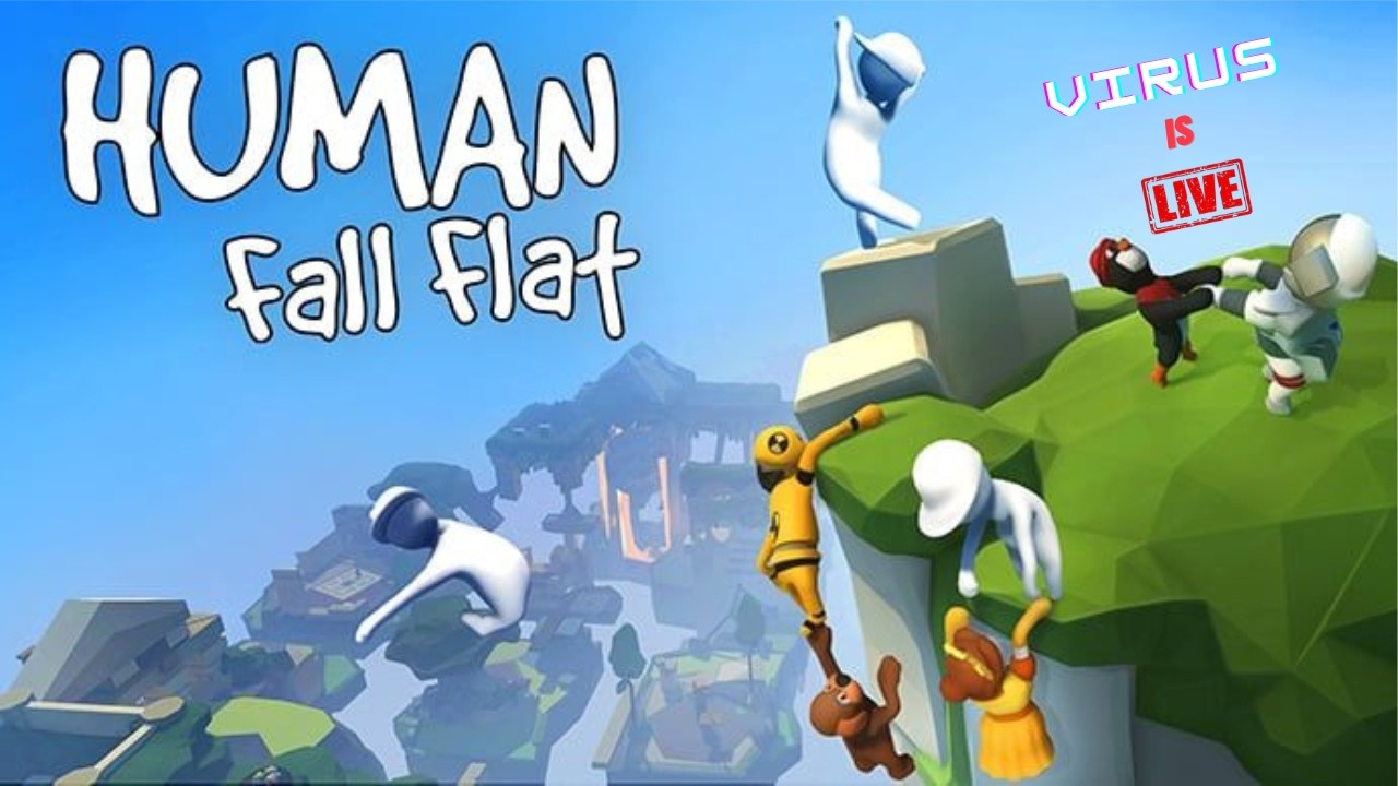 VIRUS PLAY HUMAN FALL FLAT ON LIVE | Welcome To the Live Stream | Full Comedy Enjoy gyzzz..