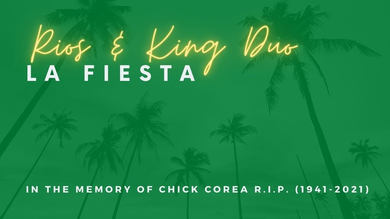 Rios & King Guitar Duo - La Fiesta (Chick Corea)