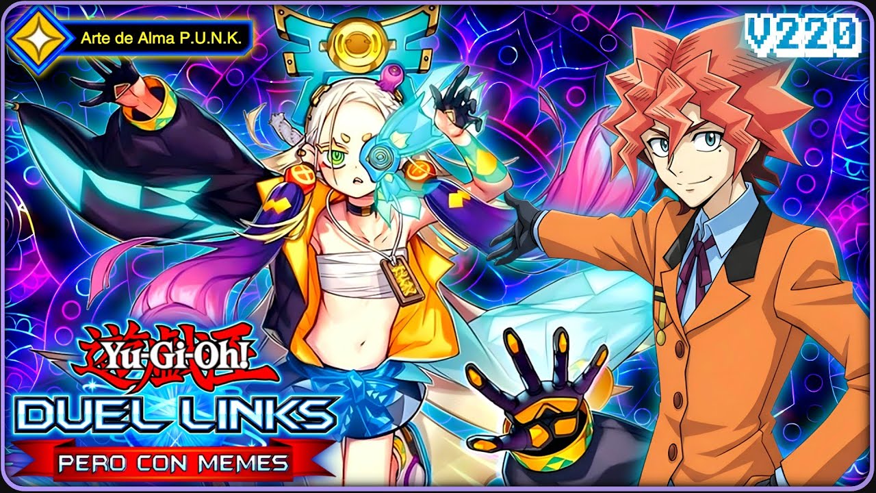 SU SKILL PROPIA SÍ QUE ES UNA BROMA PUNK D: // [P.U.N.K. DECK] || DUEL LINKS PERO CON MEMES - v220