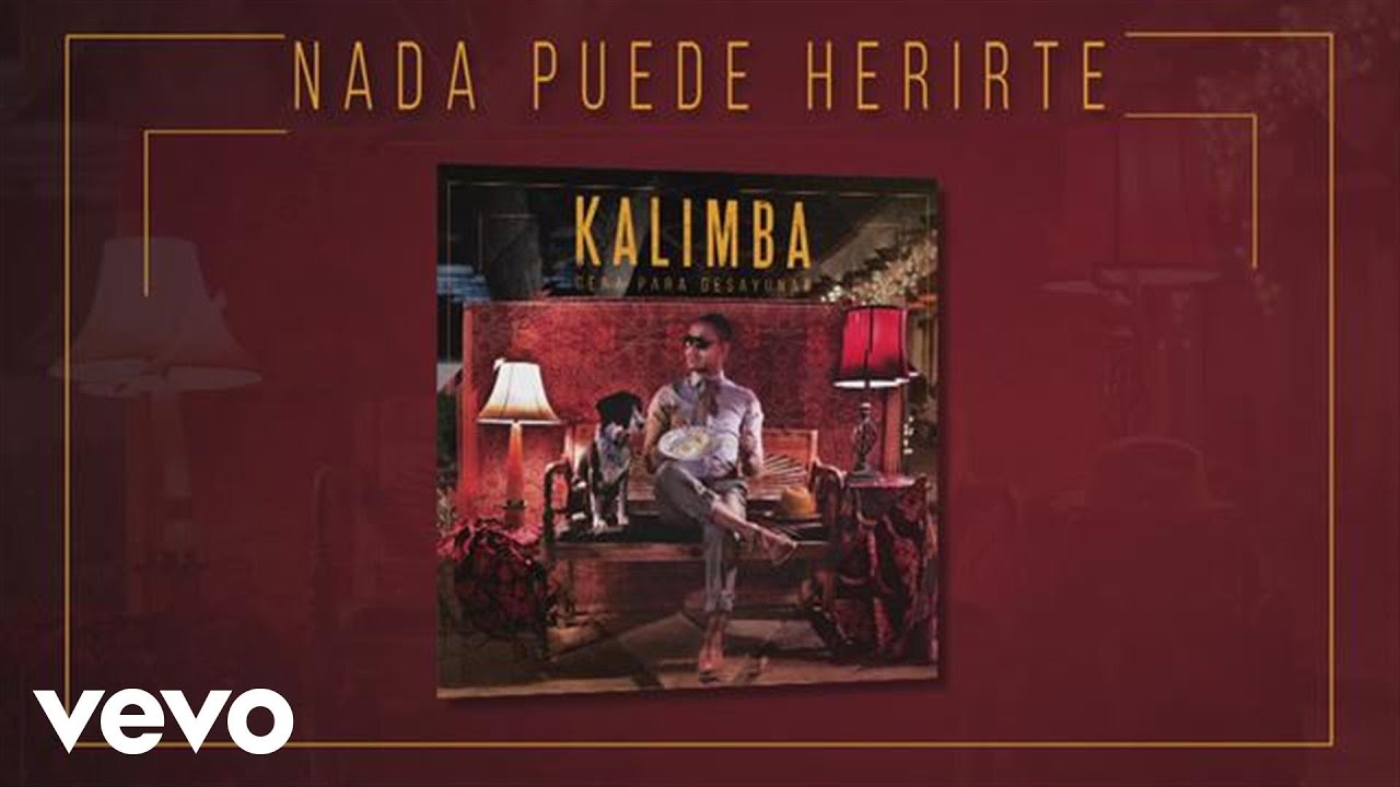 Kalimba - Nada Puede Herirte (Audio &ndash; Cena para Desayunar)