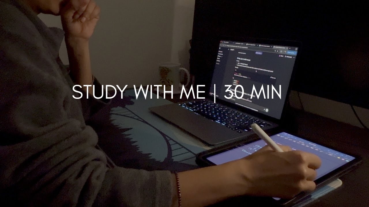 Study With Me – 30 Min Deep Focus Session