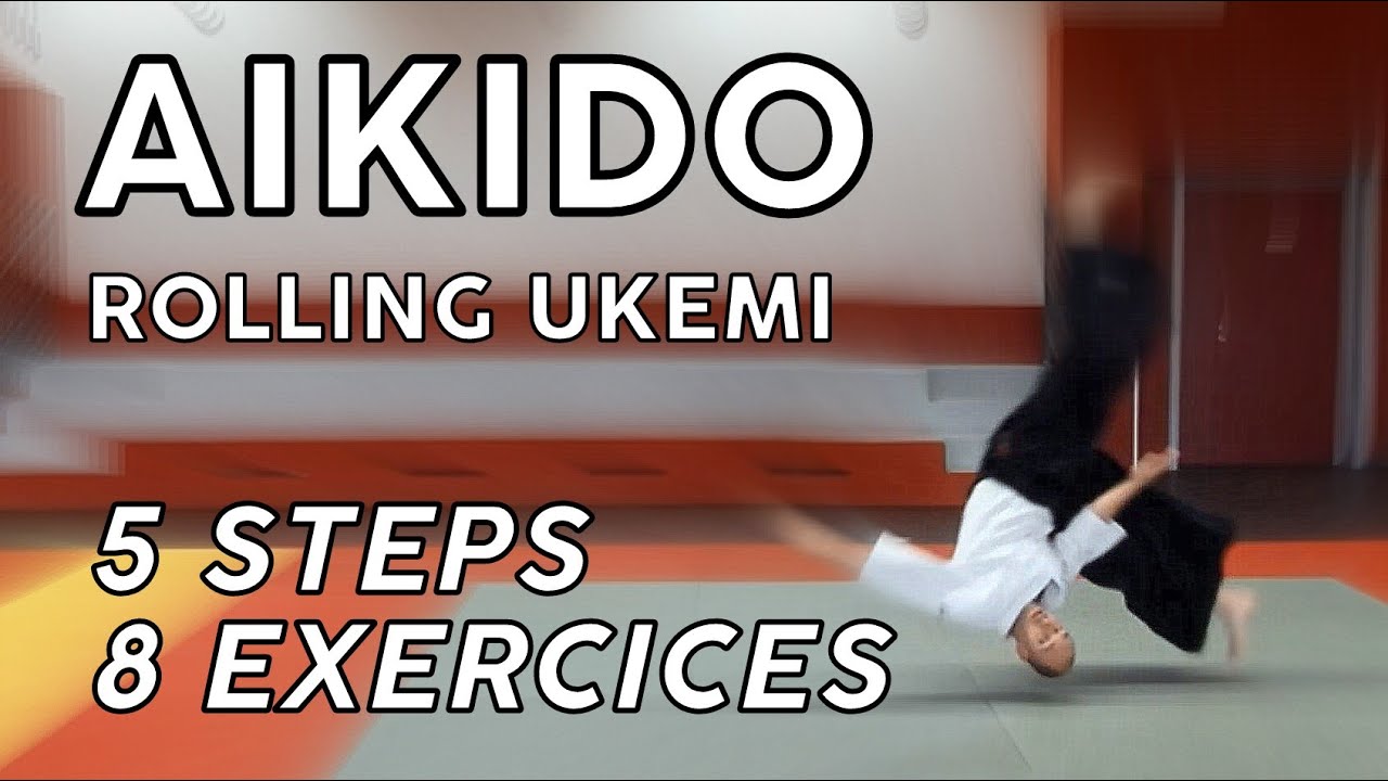 Aïkido Rolling Ukemi Tutorial 5 steps 8 exercises for surpassing without hurt