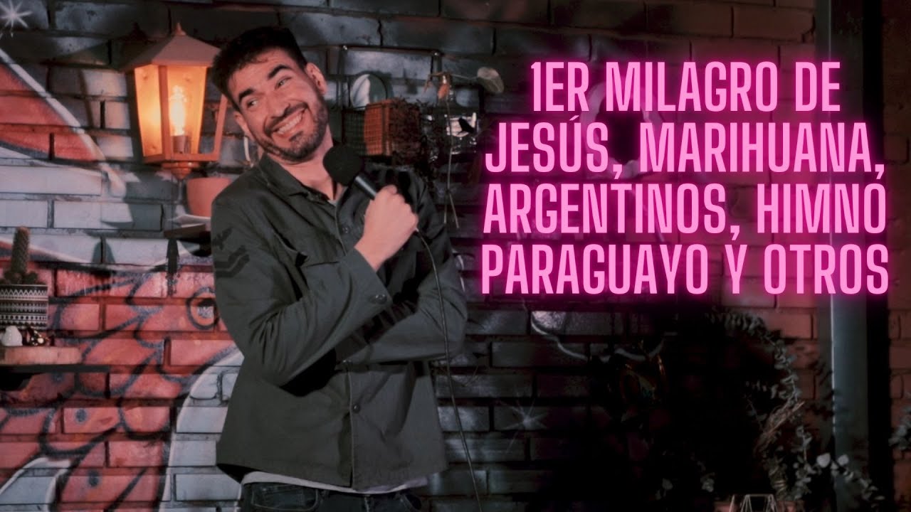 Juanse Buzó - Stand up - el 1er milagro de Jesús, marihuana, argentinos, himno paraguayo y otros