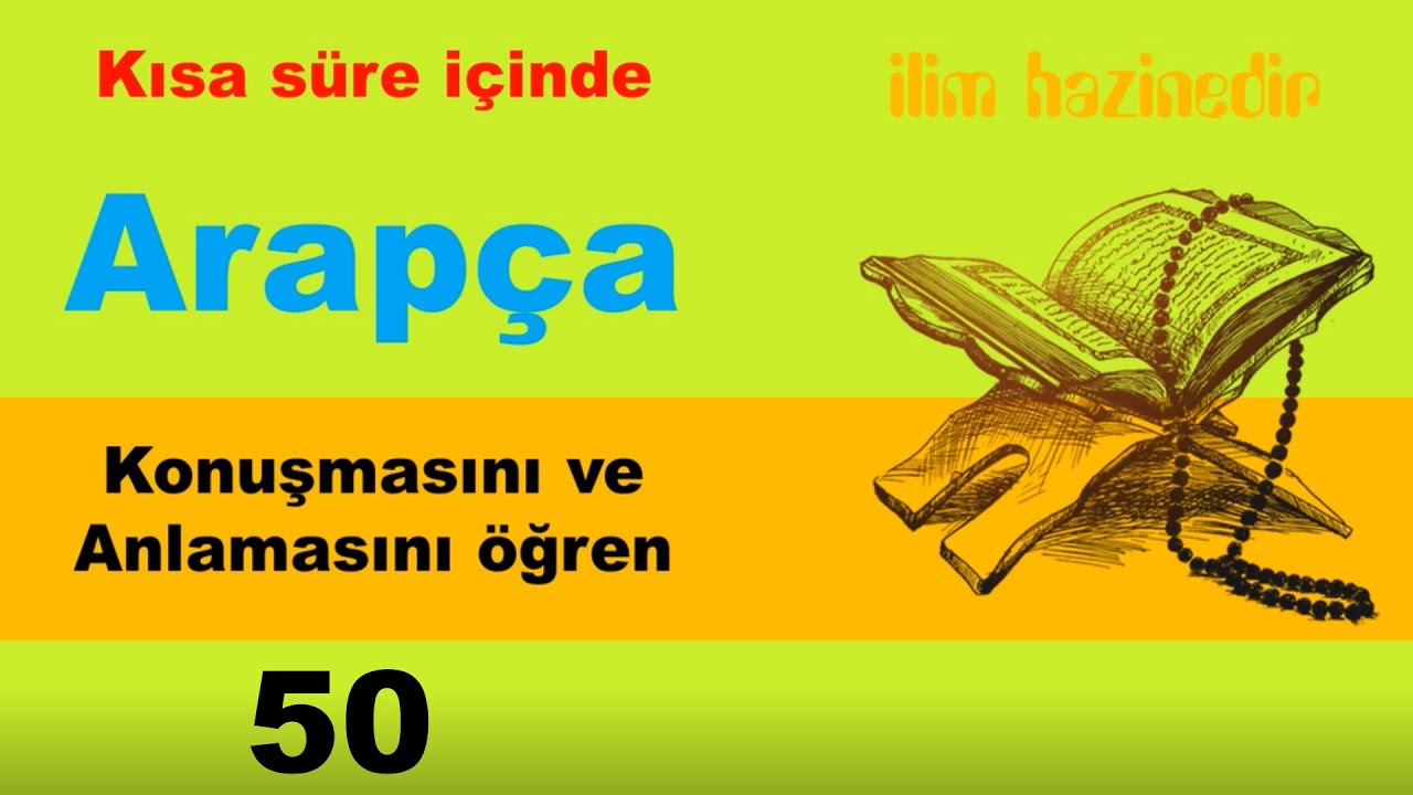 050 Kısa Sürede Arapça Konuşmasını ve Anlamasını Öğren Kitap 2 / Ders 1 / Bölüm 3