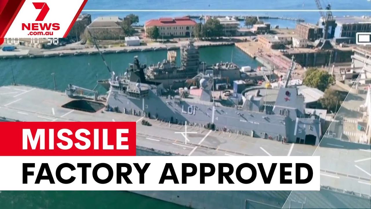 Australia invests $500 million in missile production facility | 7NEWS
