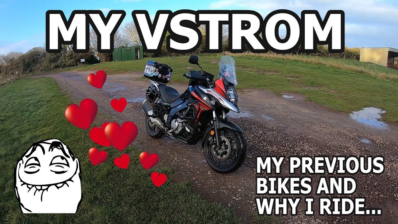 My Vstrom, My Previous Bikes and Why I Ride - Suzuki Vstrom 650