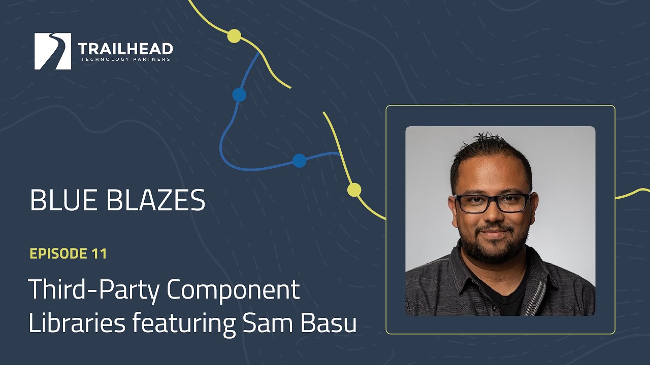 Blue Blazes | Component Libraries featuring Sam Basu