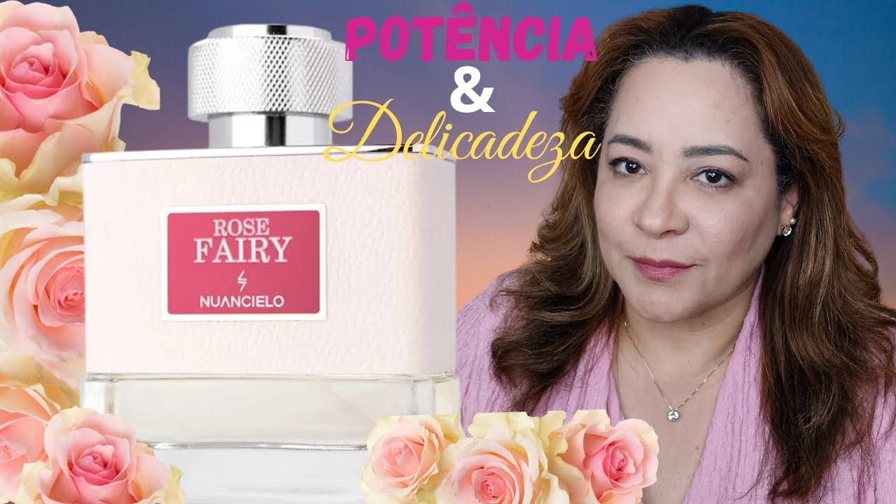 Resenha do Rose Fairy da Nuancielo.