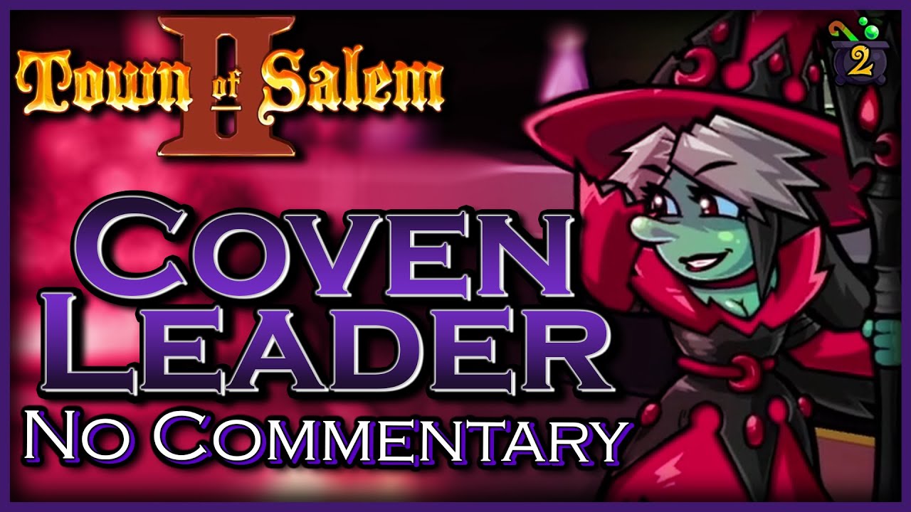Town of Salem 2 No Commentary | COVEN LEADER GAME! - All Any Gameplay