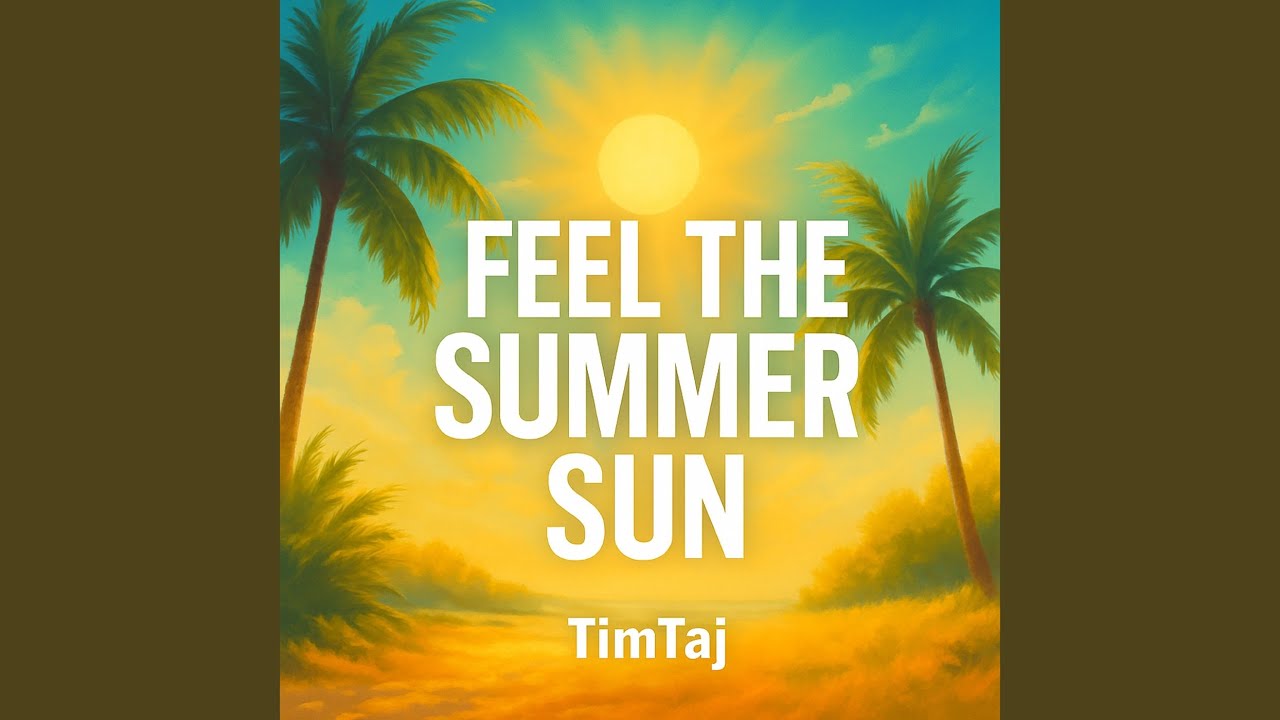 Feel the Summer Sun