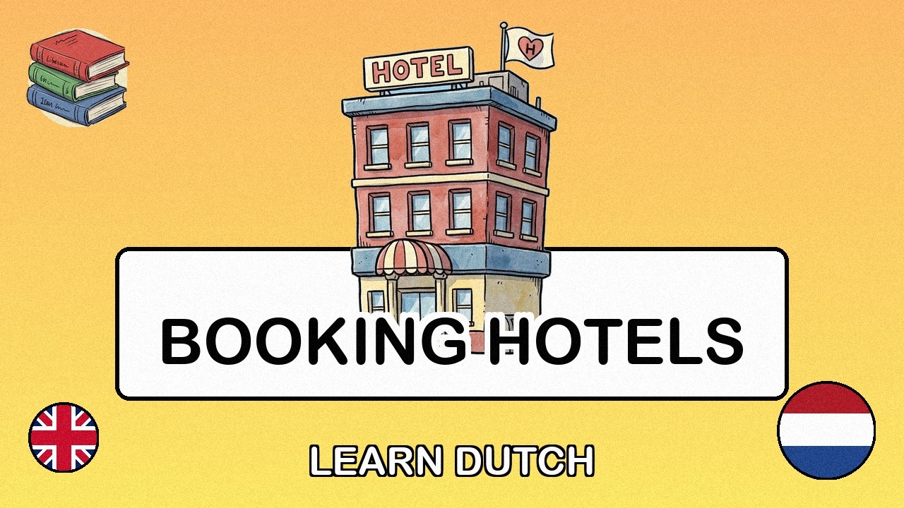 🇬🇧→🇳🇱 Learn Dutch - Hotel Booking & Accommodation