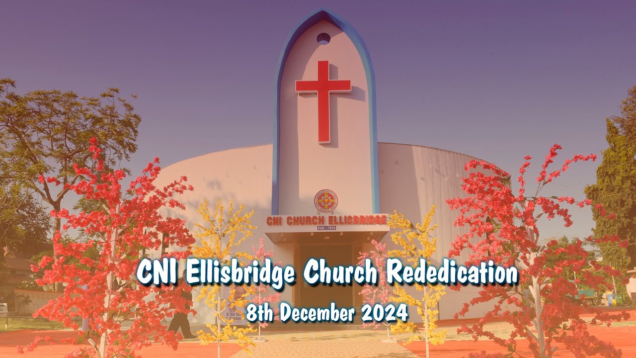 CNI Ellis Bridge Church Rededication AHMEDABAD / Cinematic / Michel Cecil / Rehoboth Photography