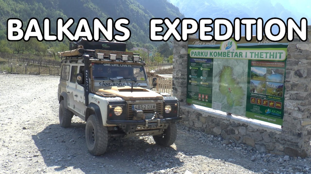 BALKANS EXPEDITION  LAND ROVER DEFENDER OVERLAND