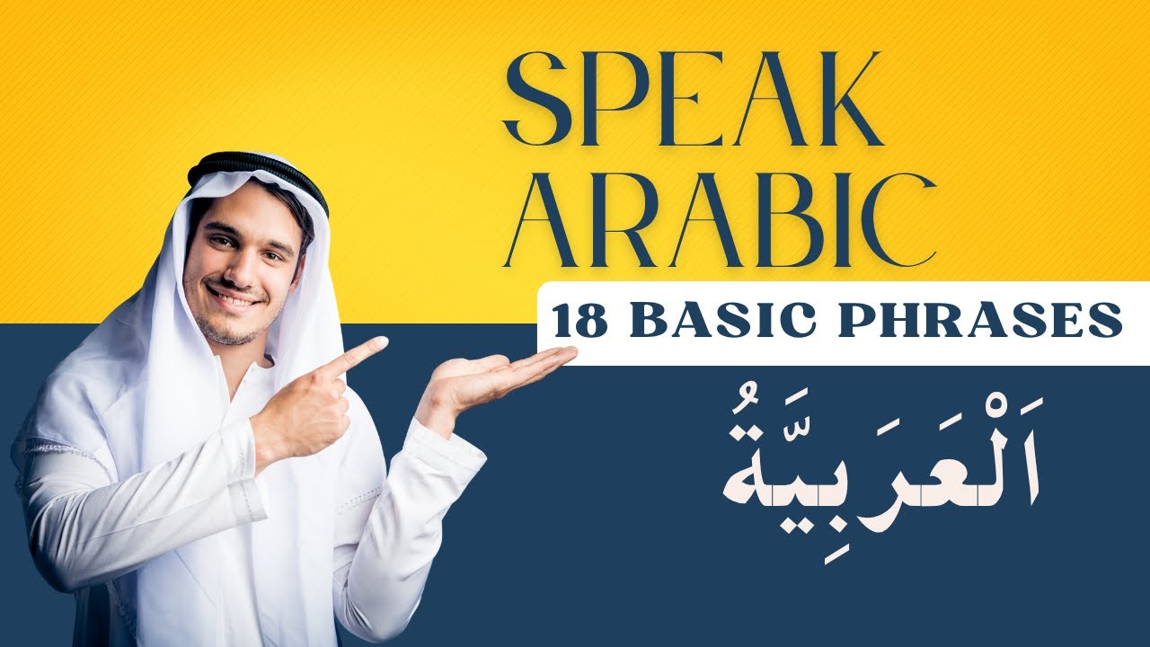 Arabic Conversation for Beginners |18 Basic Arabic Phrases To Know (A1 -A2 )