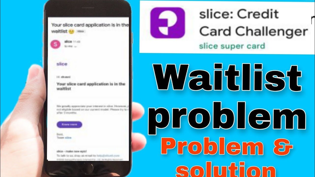 Slice Credit Card Waitlist | Slice Credit Card Waitlist problem solution | slice credit card