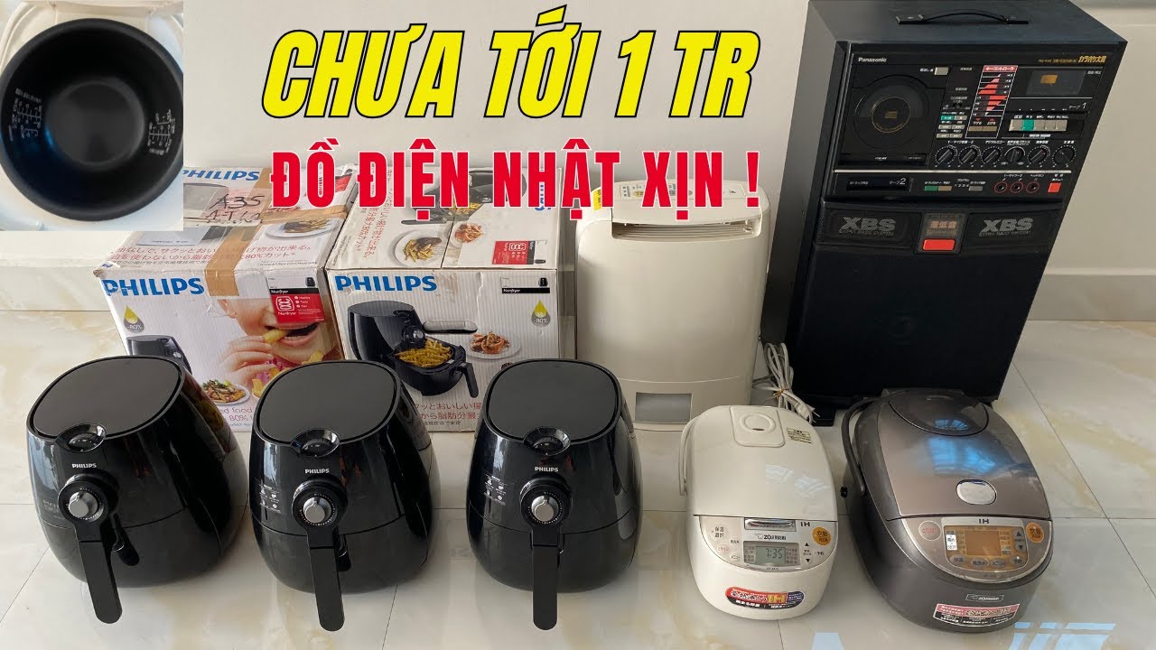 Nồi Chiên Philips – Nồi Cơm Zojirushi IH – Máy Hút Ẩm Panasonic | Giá Từ 900K