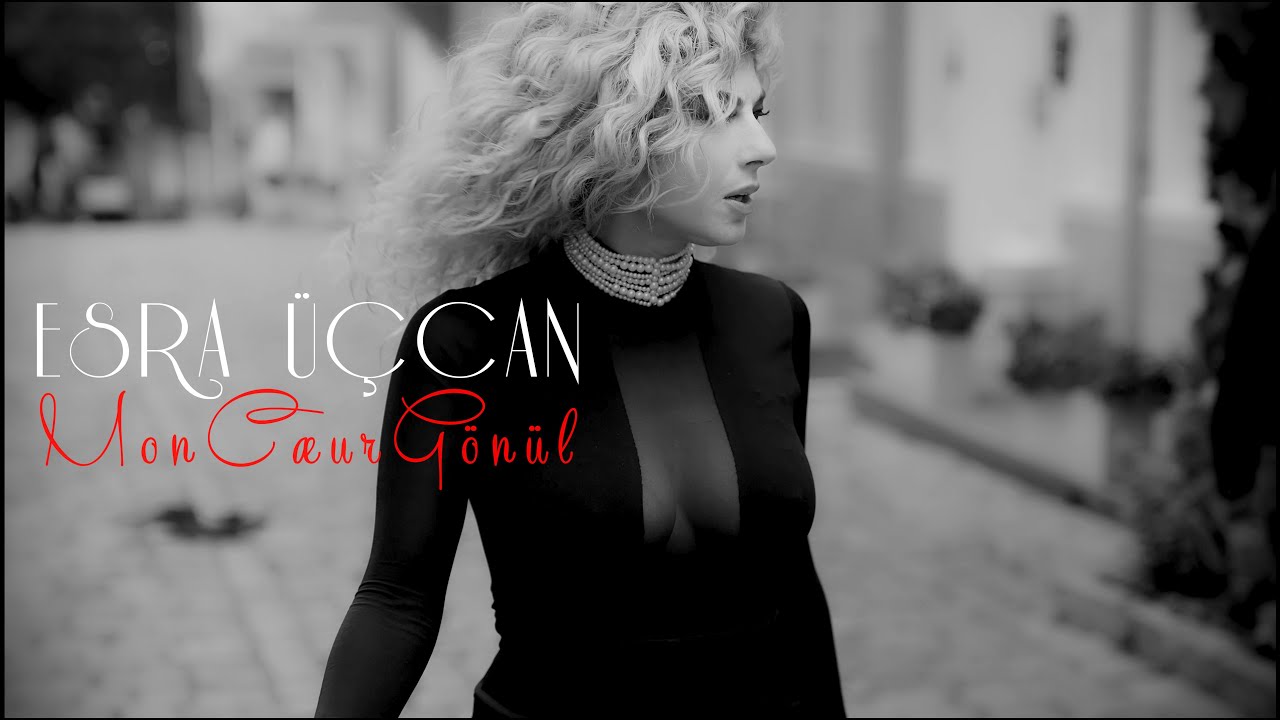 Esra Üçcan - Mon Cœur Gönül