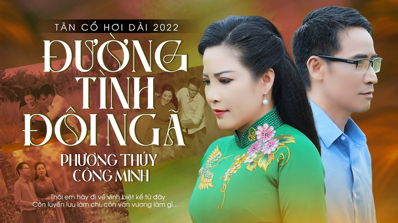 Buồn Cay Đắng Khi Nghe Tân Cổ Đường Tình Đôi Ngã ✔ Phương Thúy ft Công Minh