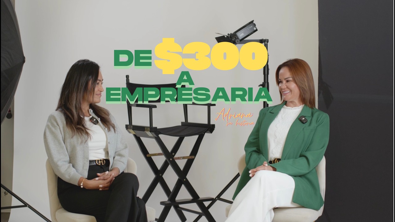 Un Sueño, $300 y Mucha Determinación | ADRIANA CURVILINEA | #001