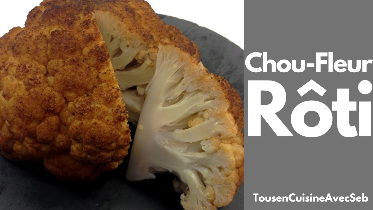 CHOU-FLEUR RÔTI (Tous en cuisine avec Seb)