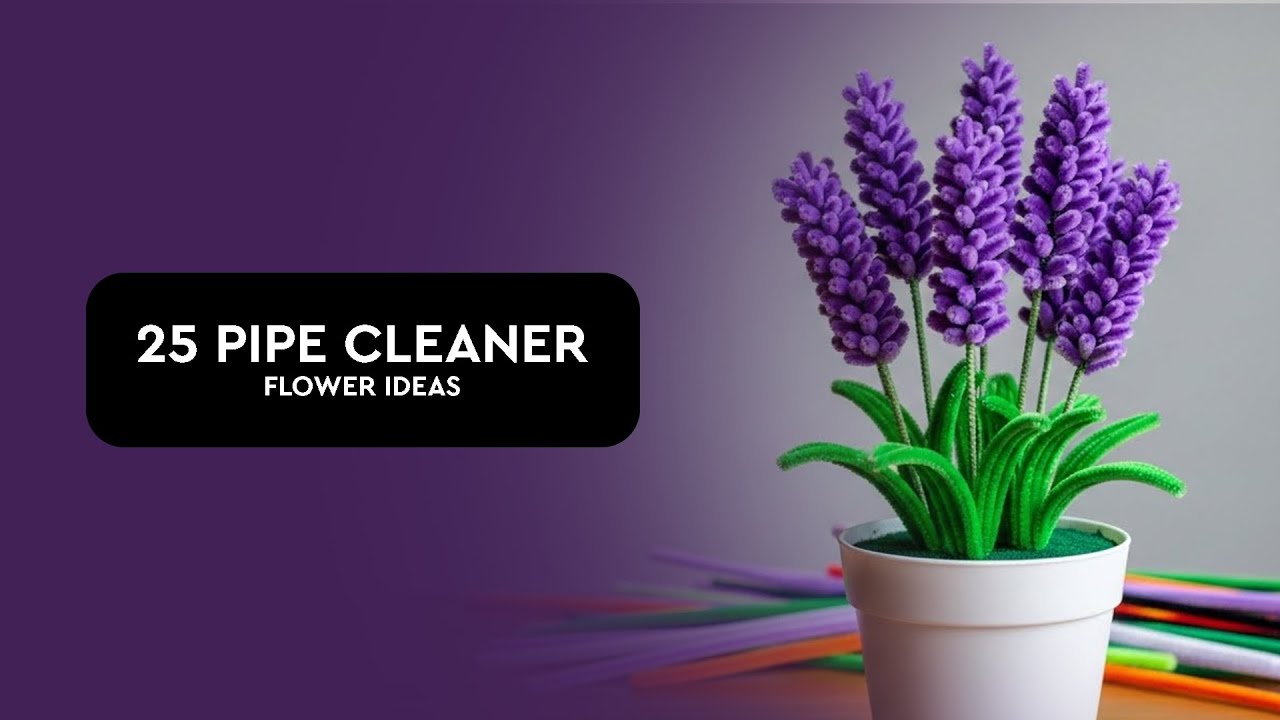 25 Pipe Cleaner Flower Ideas 🌸 | Easy DIY Flowers for Beginners | Colorful Craft Inspiration