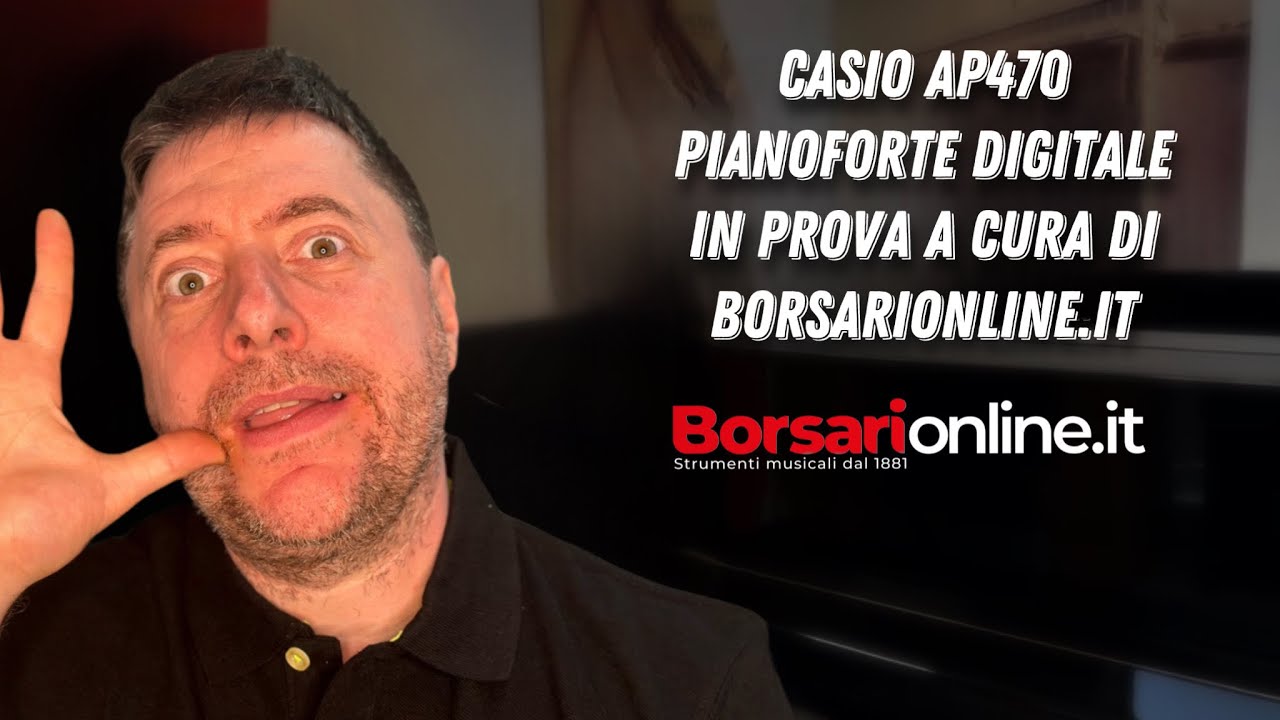 Casio AP470 PIANOFORTE DIGITALE IN PROVA a cura di borsarionline.it