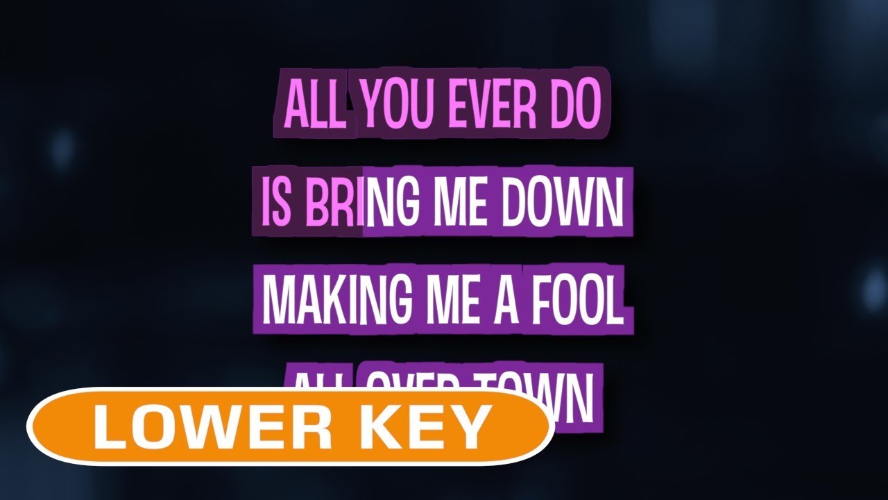 All You Ever Do Is Bring Me Down (Karaoke Lower Key) - The Mavericks