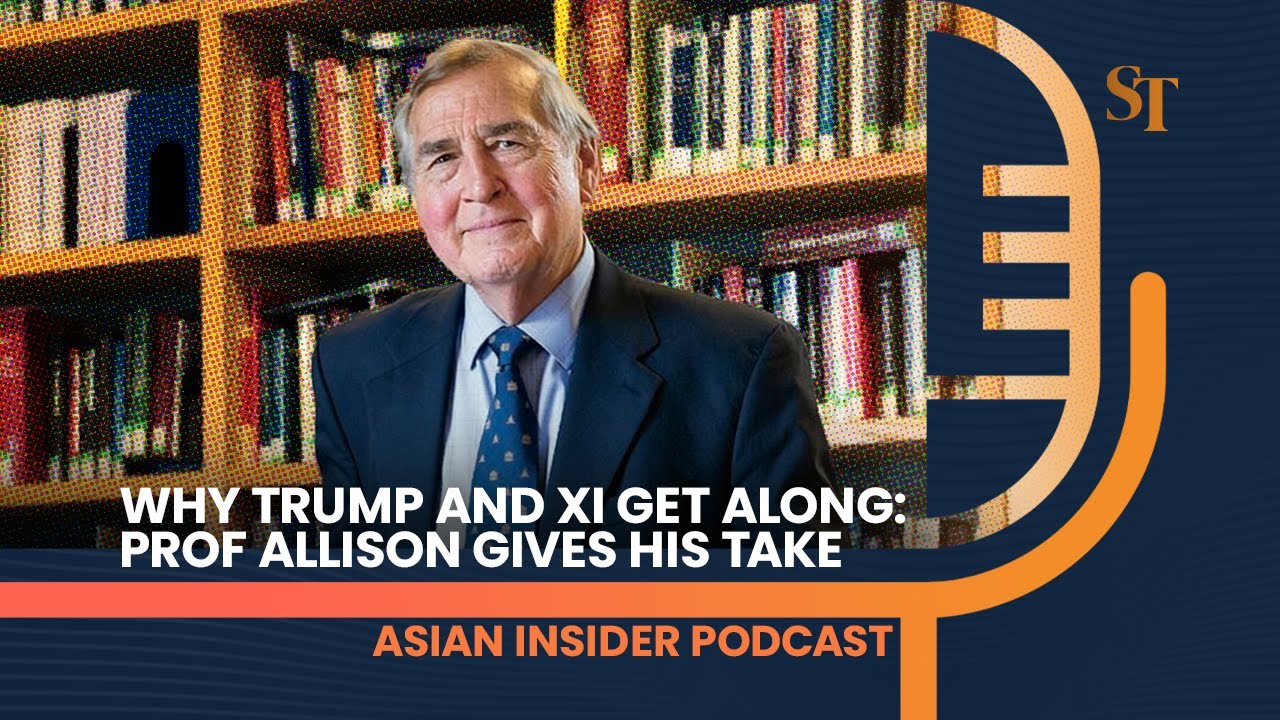 How to read Trump right and why he and Xi get along | Asian Insider podcast