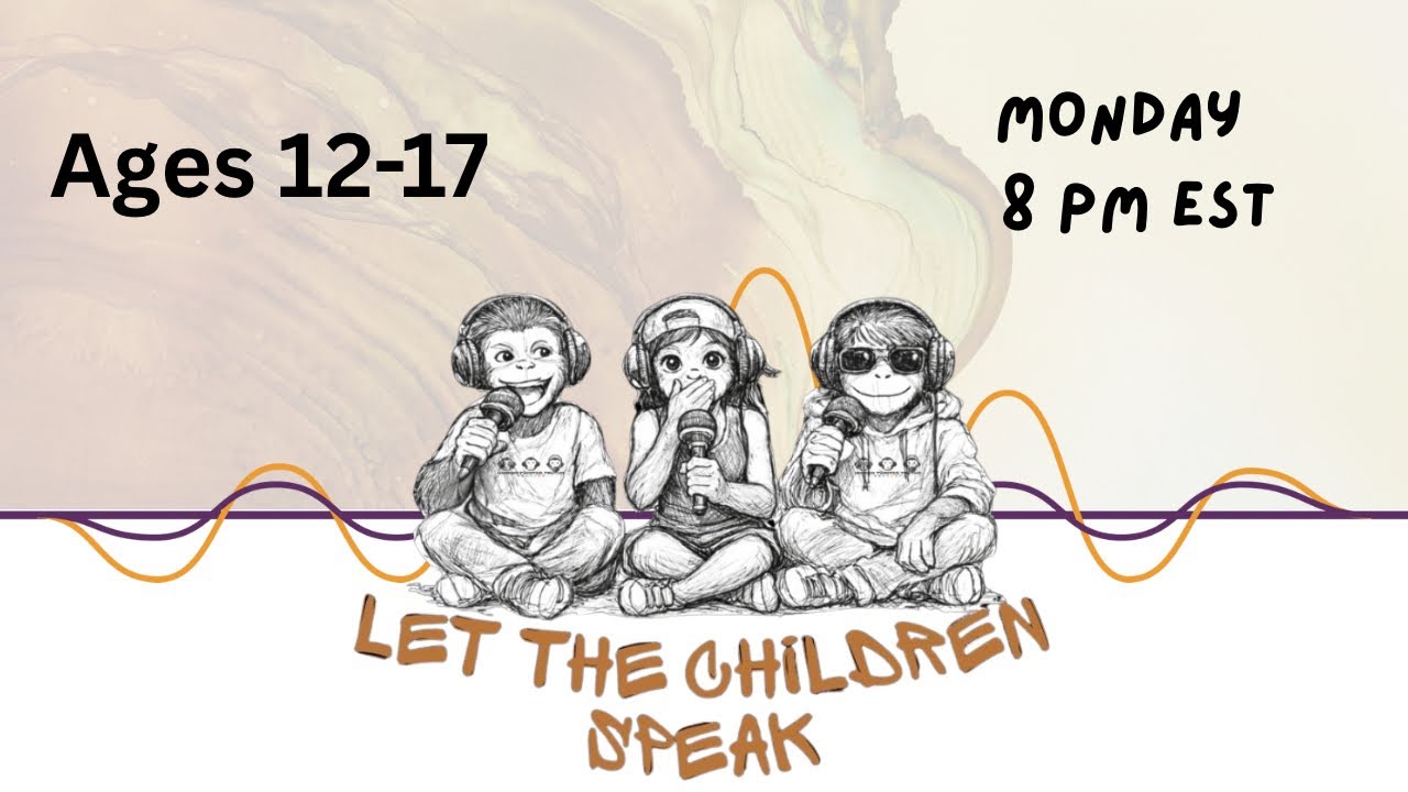 ✨ “Let the Children Speak” ✨:The People's Podcast