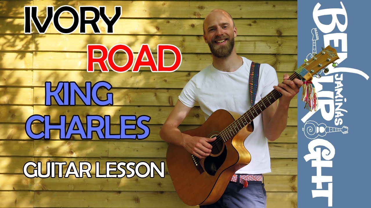 Ivory Road - King Charles - Guitar Lesson