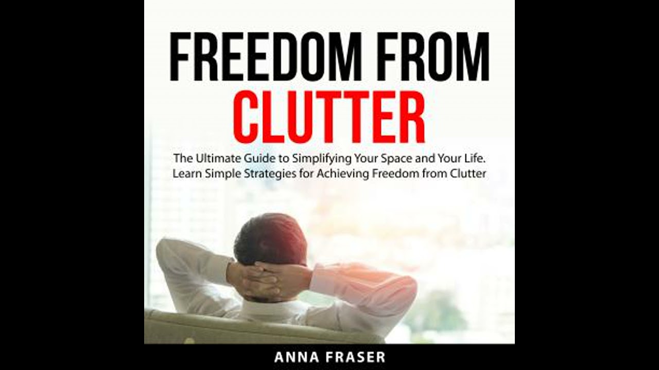 Freedom From Clutter - Anna Fraser