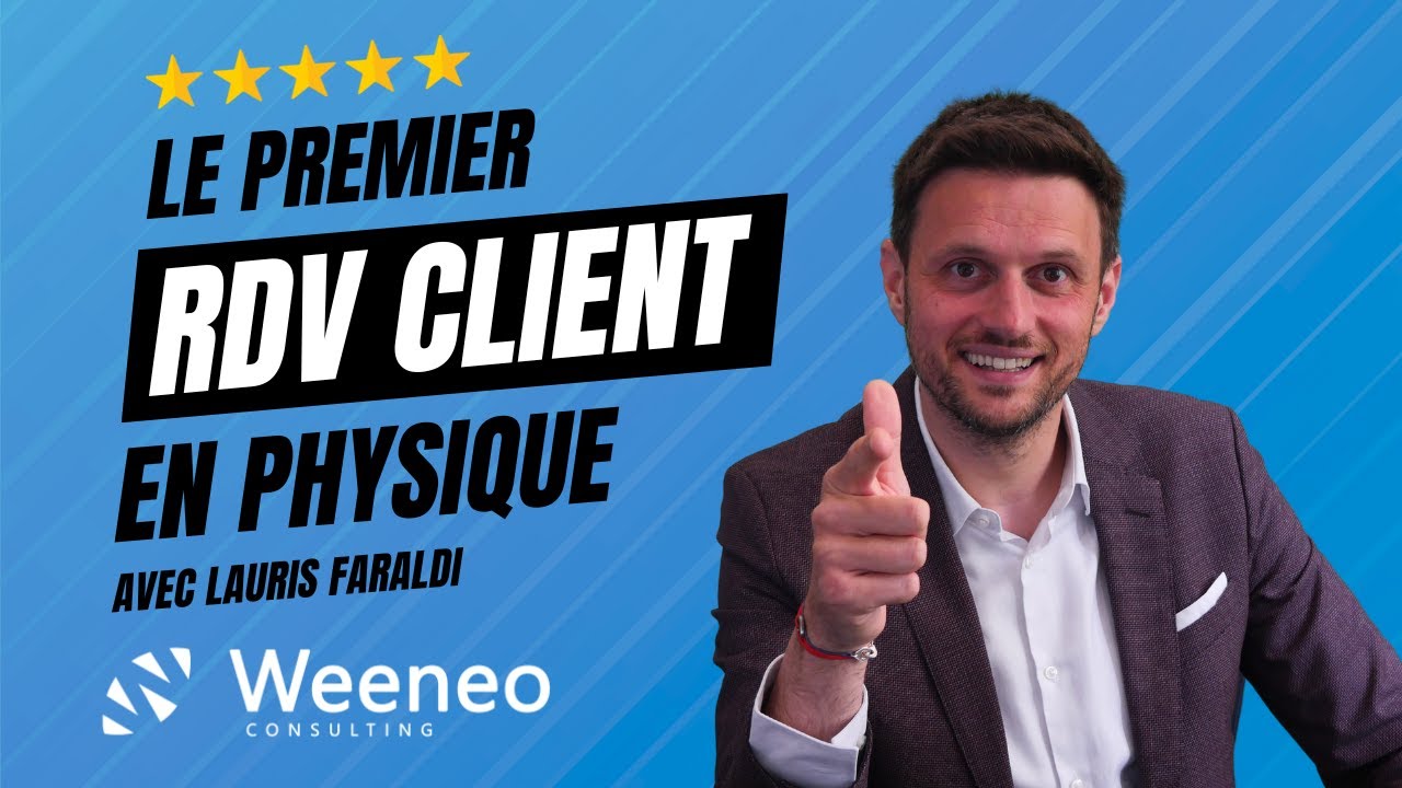 #3 R&eacute;ussir son premier rendez-vous client en physique 🤝