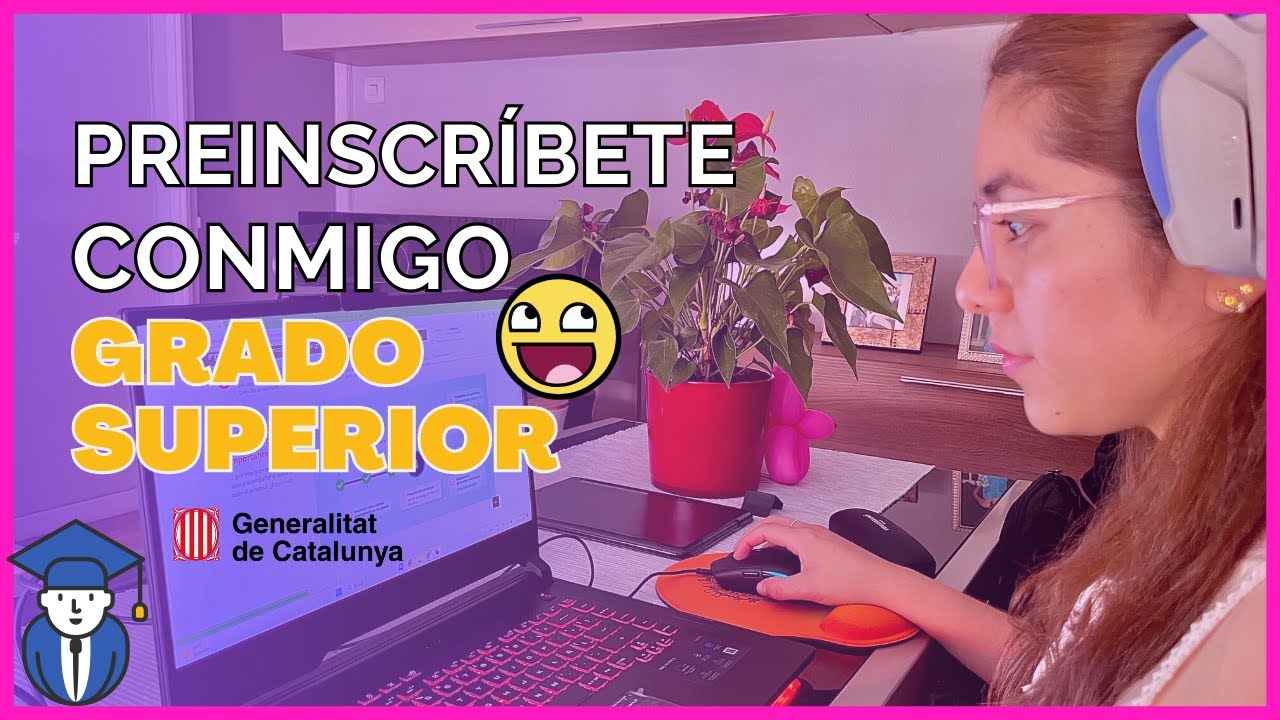 Cómo hacer la preinscripción de Grado Superior vía telemática en Catalunya - GENCAT 👩‍💻🇪🇸