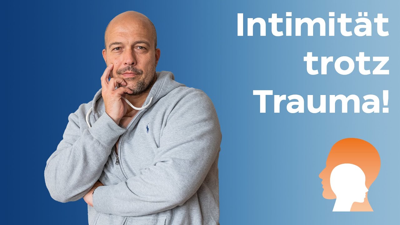 Der Einfluss von Trauma auf Intimit&auml;t und Sexualit&auml;t