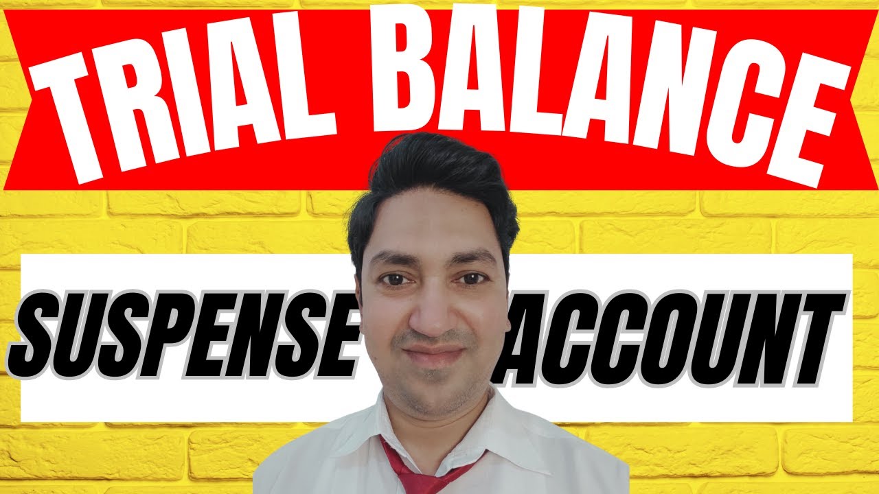How to Prepare a Trial Balance with ADJUSTMENTS? Suspense Account | 0452/22/F/M/22