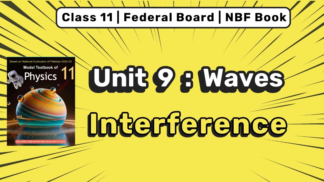 Interference of Waves | Class 11 Physics Unit 9 NBF Book | FBISE
