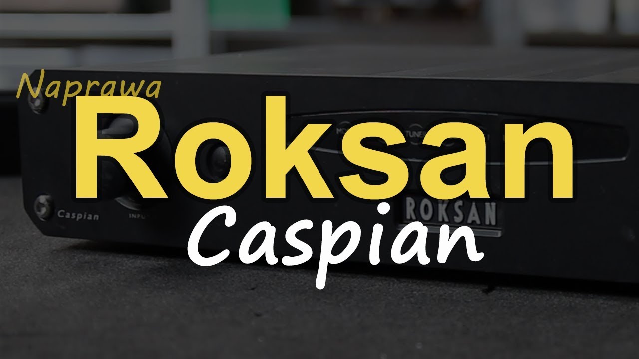 Roksan Caspian naprawa [Reduktor Szumu] #203