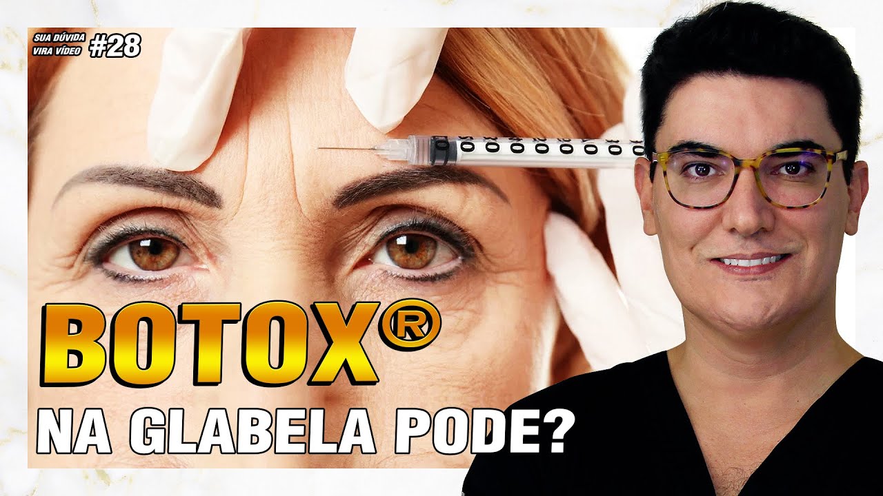 Botox&reg; na Glabela Melhora ou Piora? &Eacute; Seguro Aplicar nessa Regi&atilde;o?  | Sua D&uacute;vida Vira V&iacute;deo #28