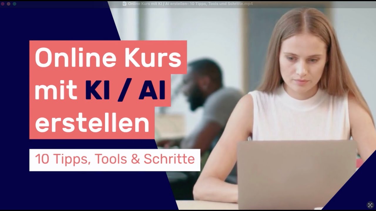 Online Kurs mit KI / AI erstellen:  10 Tipps, Tools und Schritte