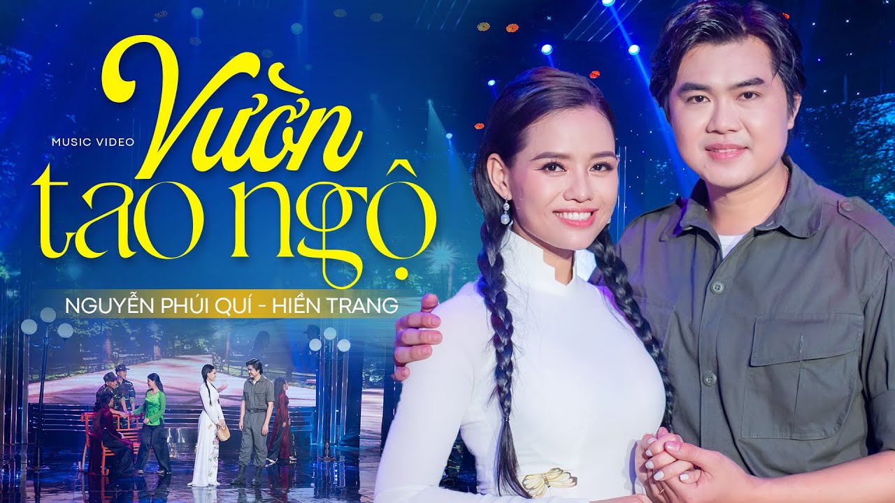 Vườn Tao Ngộ - Nguyễn Ph&uacute; Qu&iacute; ft. Hiền Trang (Official MV) Tuyệt Đỉnh Song Ca 