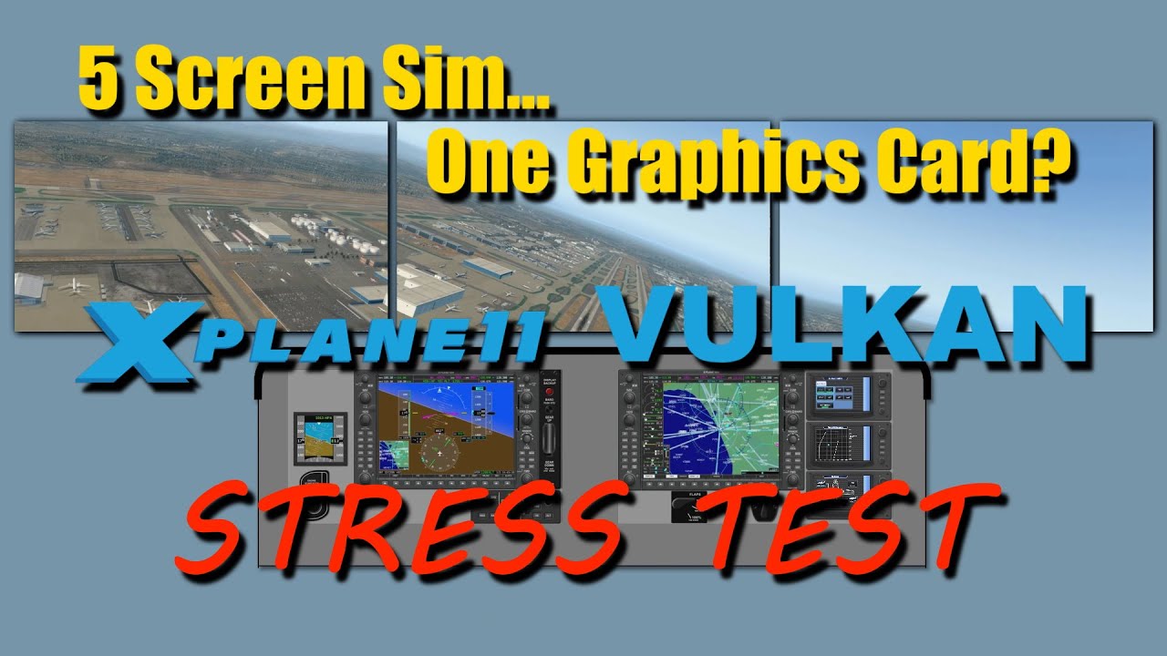 Пять мониторов Sim и только один компьютер — стресс-тест XP11 Vulkan